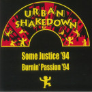 URBAN SHAKEDOWN - Some Justice '94 (7" edits)