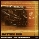 BASTIEN KEB - The Only Angel I Ever Saw Wore Black LP