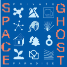 SPACE GHOST - Private Paradise LP
