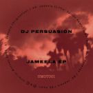 DJ PERSUASION - Jameela EP 