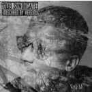 DUB SYNDICATE - Obscured By Version (reissue)