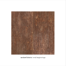SANDWELL DISTRICT - End Beginnings (2 x LP)
