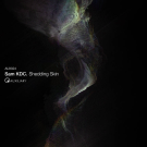 SAM KDC - Shedding Skin EP