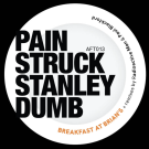 PAIN STRUCK STANLEY DUMB - Breakfast At Brian's EP